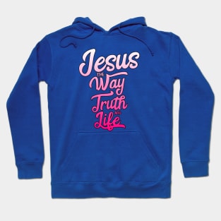 Jesus the way truth and life with white to pink gradient Hoodie